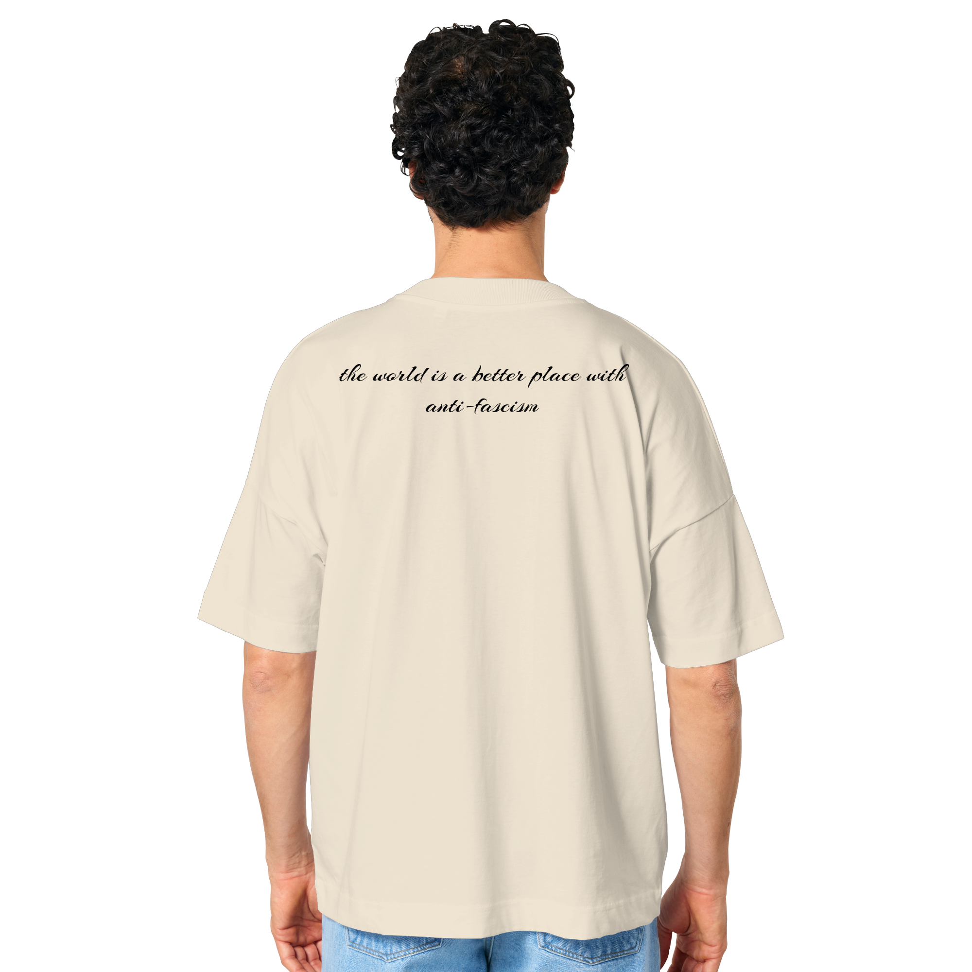 the world is a better place with anti fascism - Organic Oversize Shirt