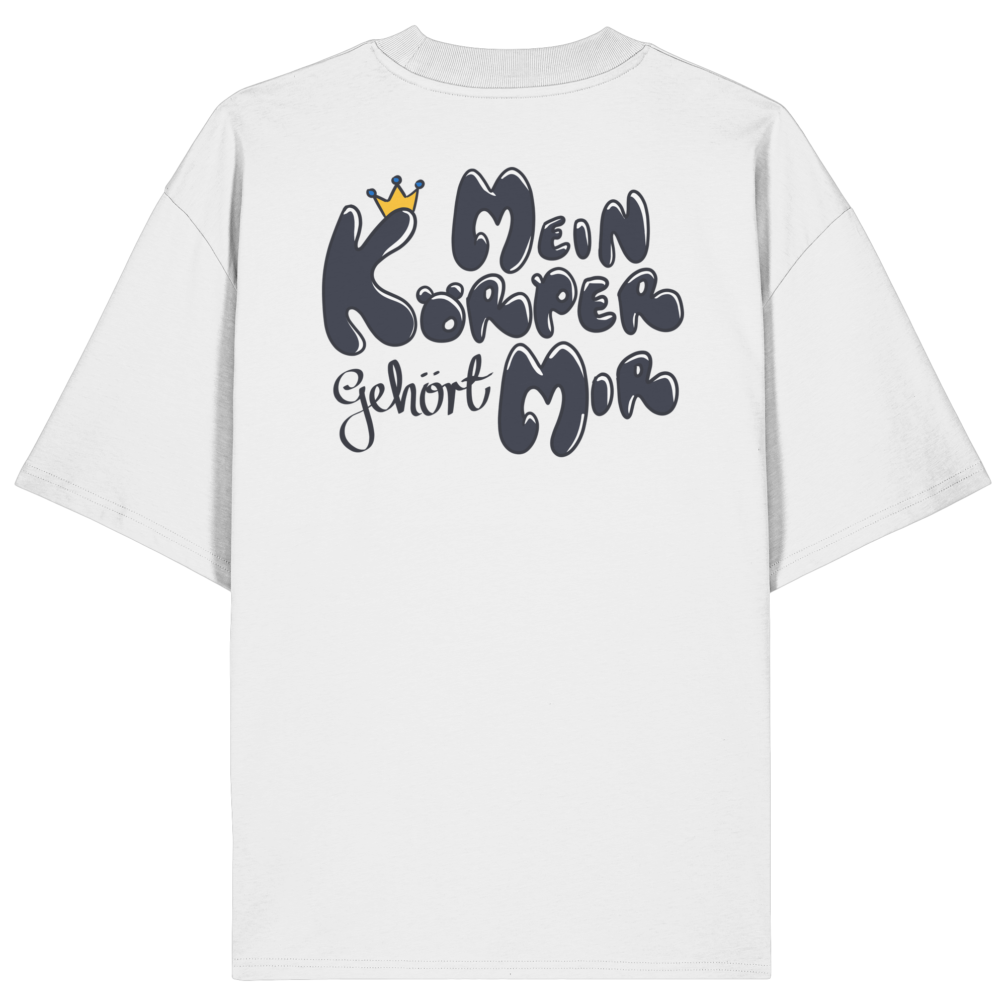 Mein Körper gehört mir "Schwarze Edition" Backprint - Organic Oversize Shirt
