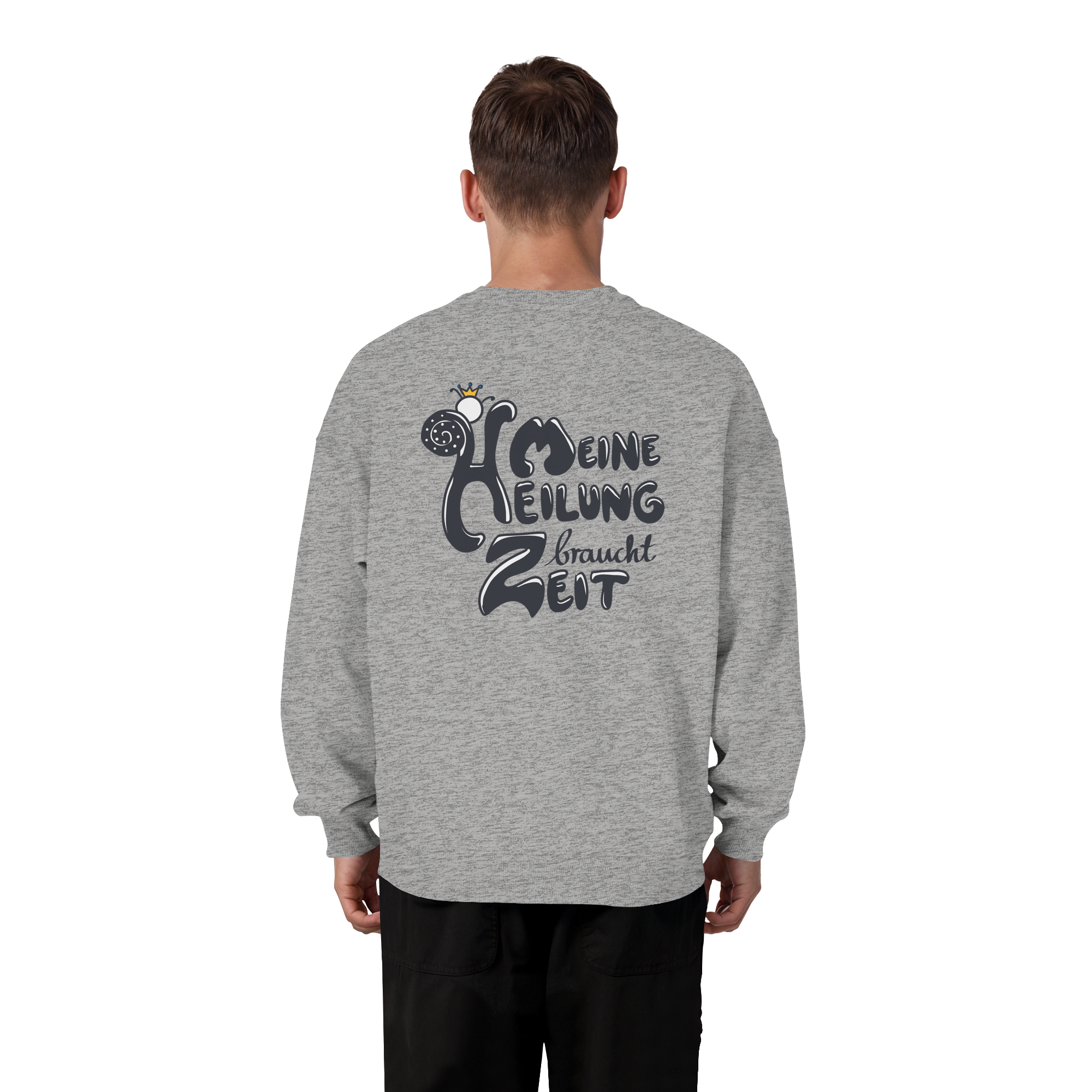 Meine Heilung braucht Zeit "Schwarze Edition" Backprint - Organic Oversize Sweatshirt