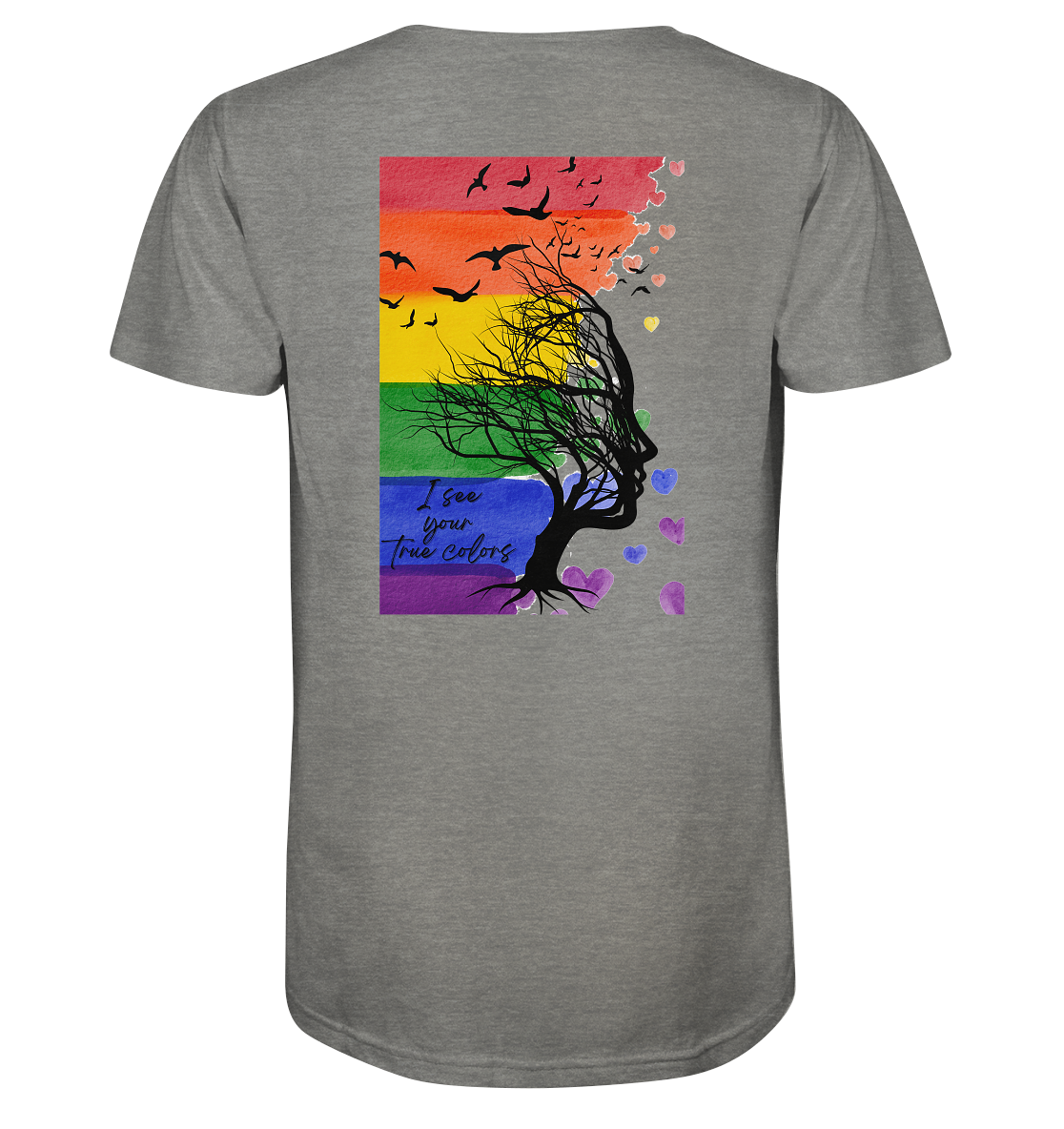 I see your True colors Backprint - Organic Shirt