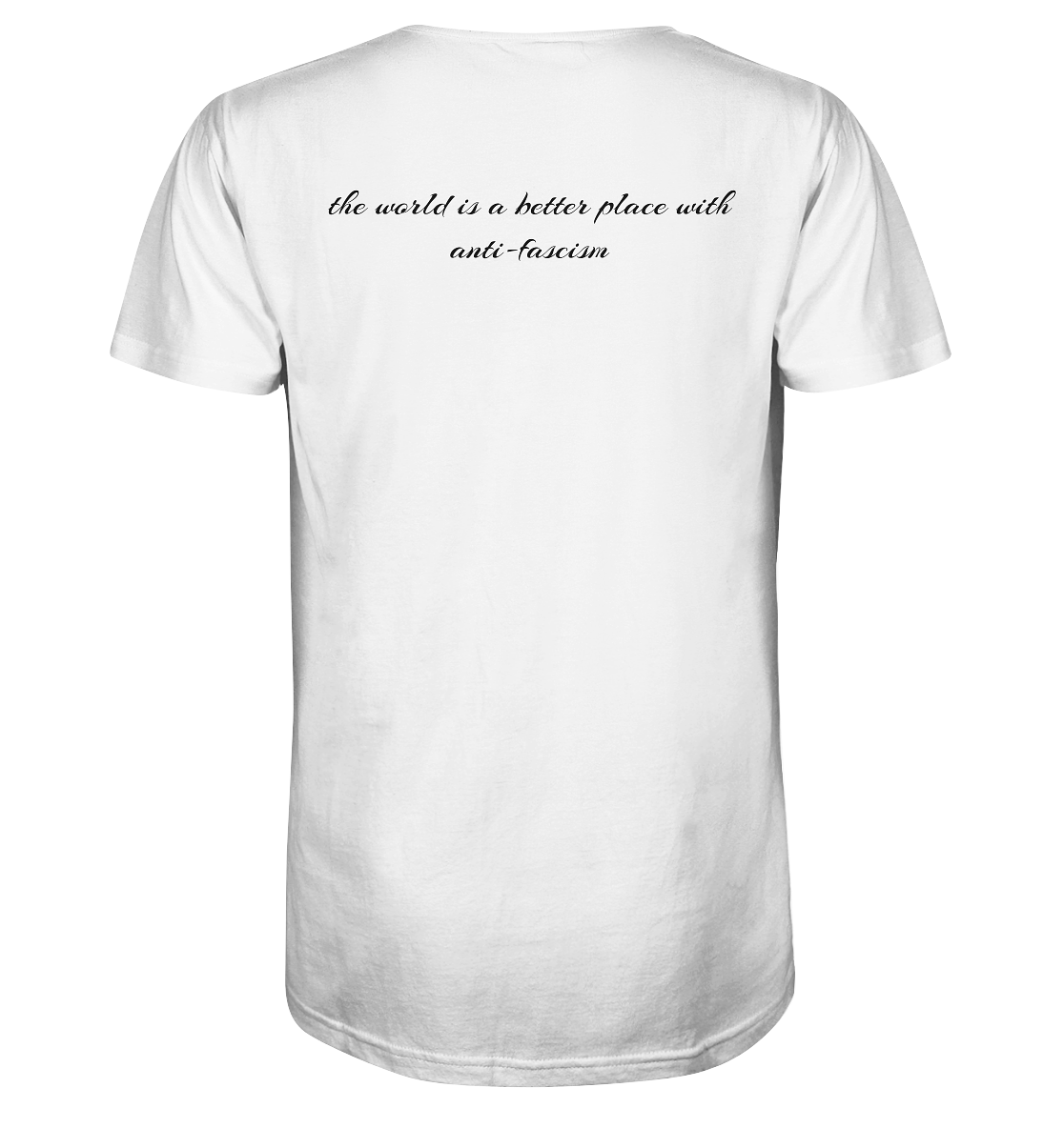 the world is a better place with anti fascism - Organic Shirt