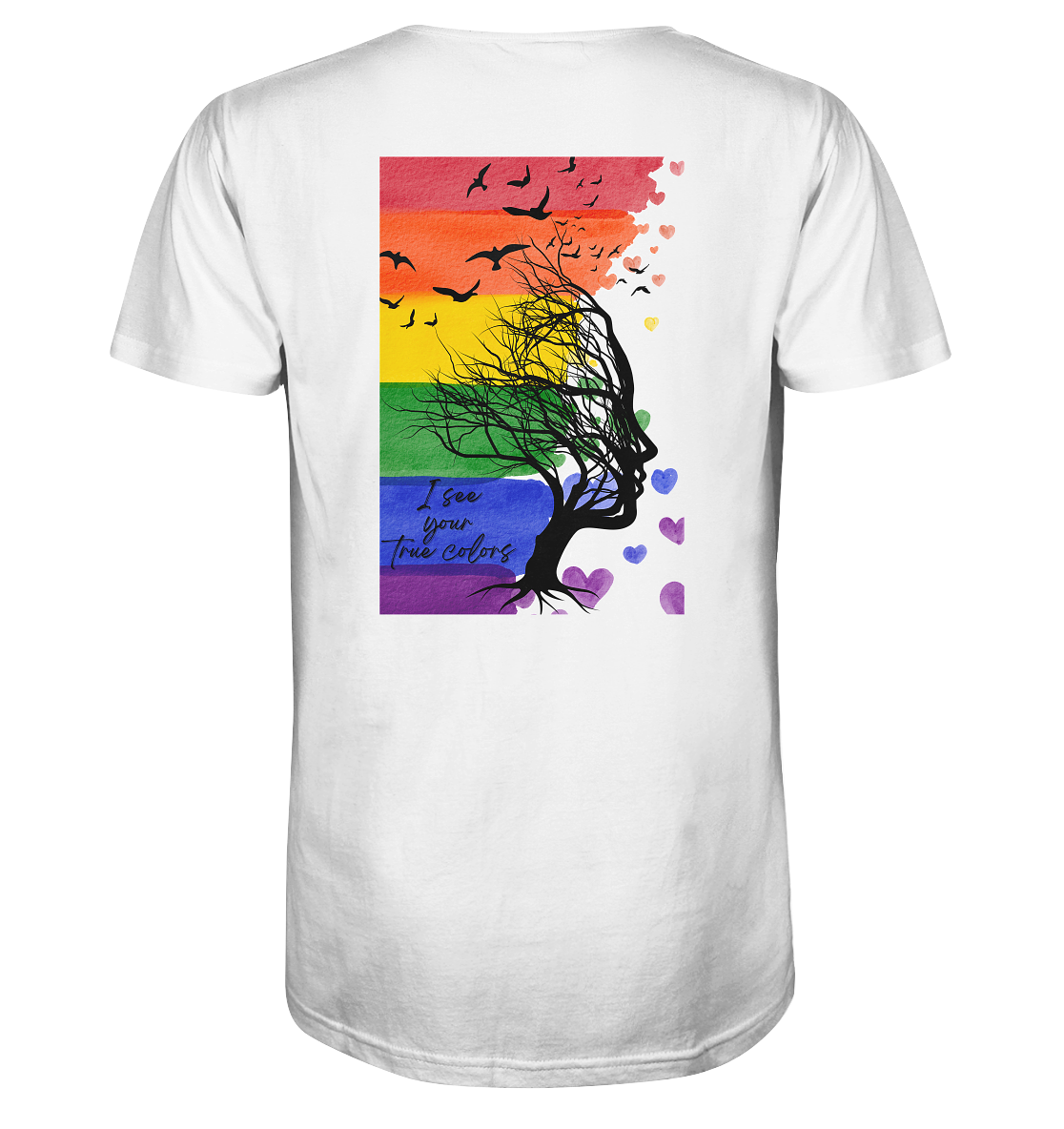 I see your True colors Backprint - Organic Shirt