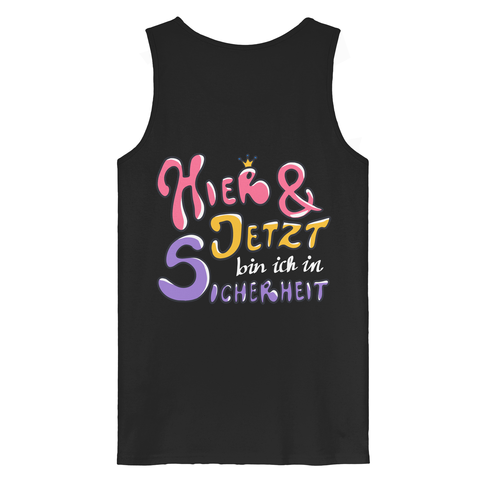 Hier und jetzt bin ich in Sicherheit "Bunte Edition" Backprint - Organic Tank Top