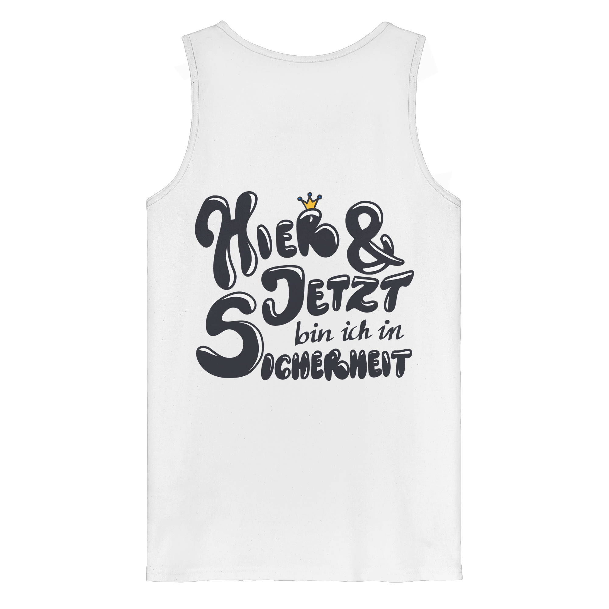Hier und jetzt bin ich in Sicherheit "Schwarze Edition" Backprint - Organic Tank Top
