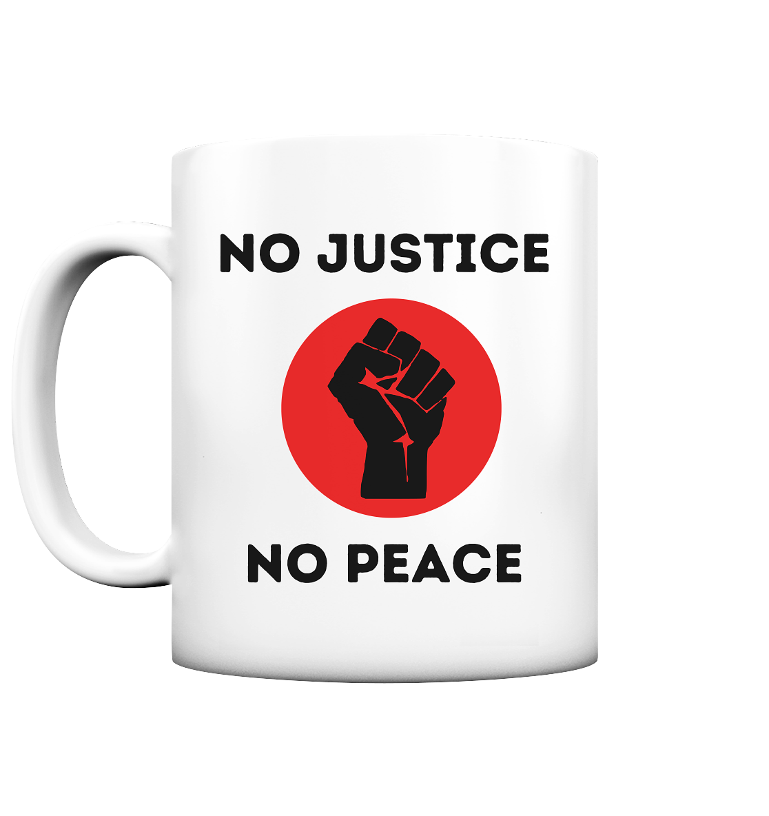 No Justice No Peace "Raised Fist Edition" - Tasse matt