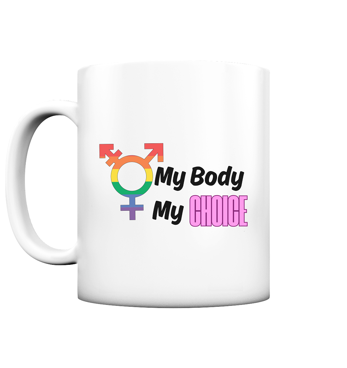 My Body My Choice "Rainbow Resistance Edition" - Tasse matt