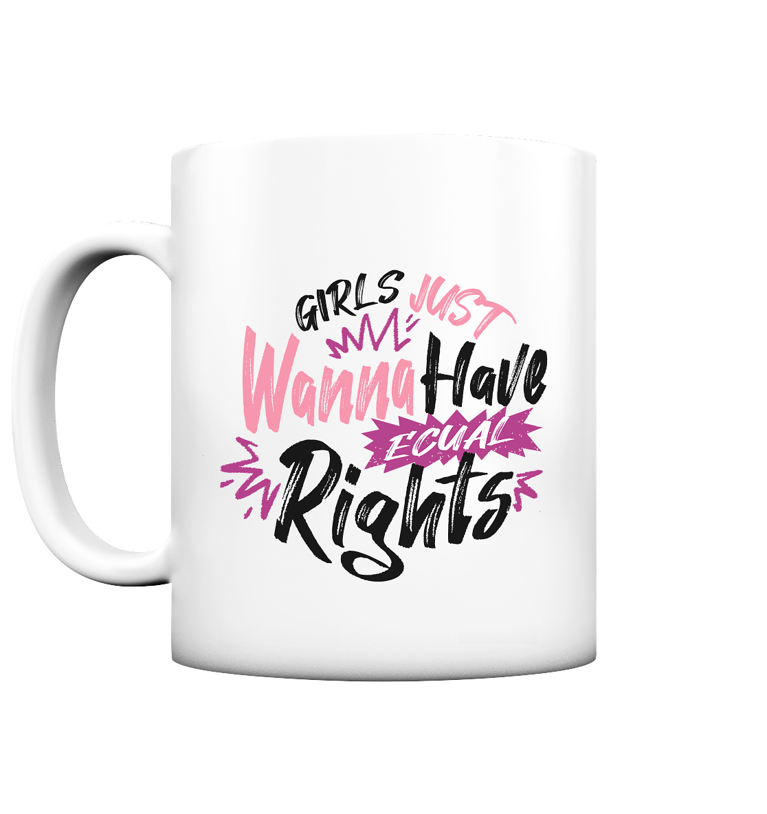 Girls Just Wanna Have Equal Rights - Tasse matt