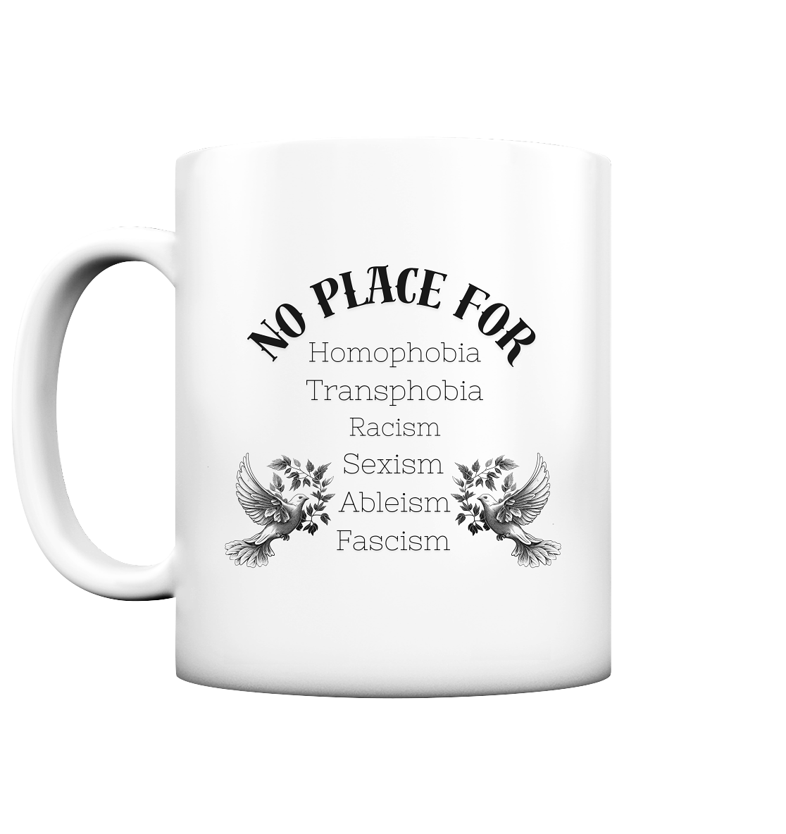 No Place For (schwarze Schrift) - Tasse matt