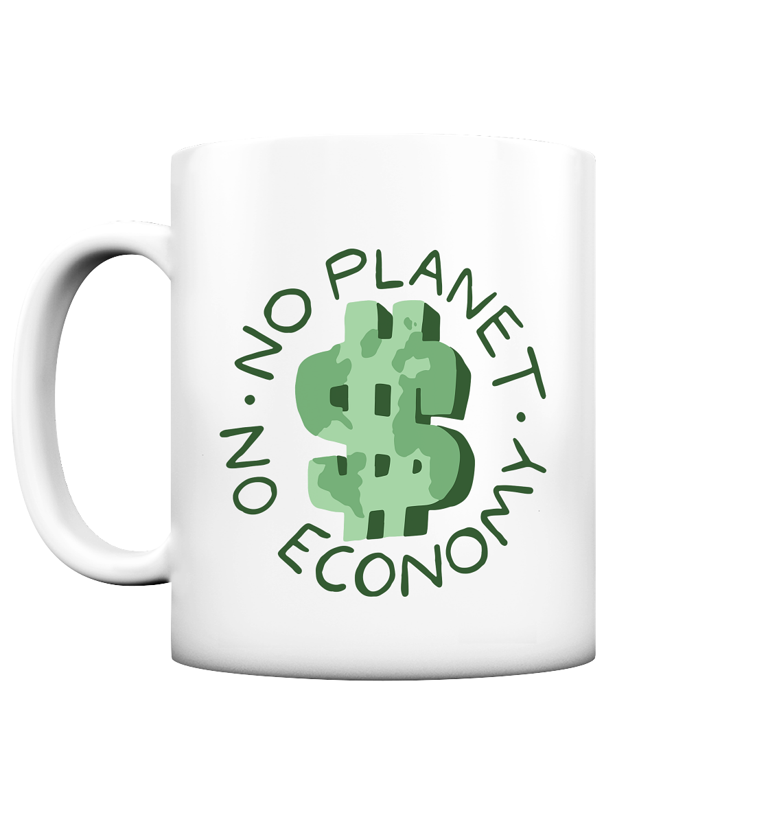 No Planet No Economy - Tasse matt