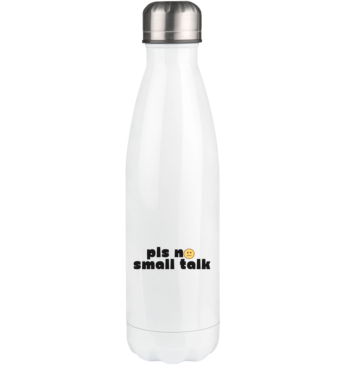 pls no small talk - Thermoflasche 500ml