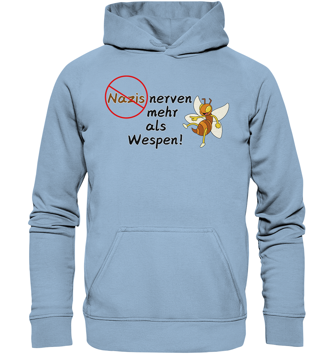 Nazis nerven mehr als Wespen - Basic Unisex Hoodie