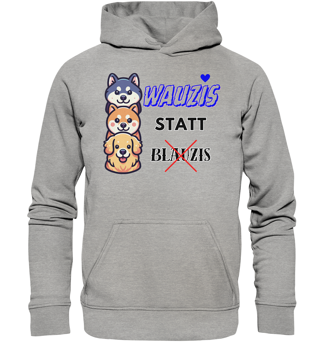 Wauzis statt Blauzis - Basic Unisex Hoodie