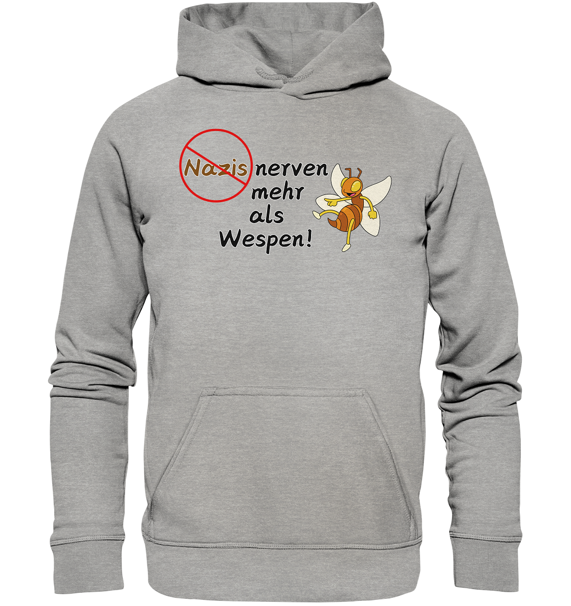Nazis nerven mehr als Wespen - Basic Unisex Hoodie