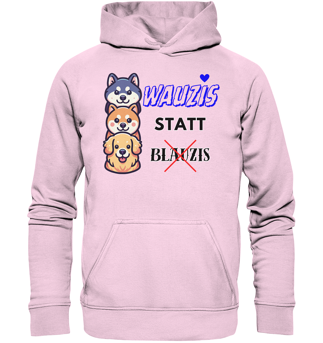 Wauzis statt Blauzis - Basic Unisex Hoodie