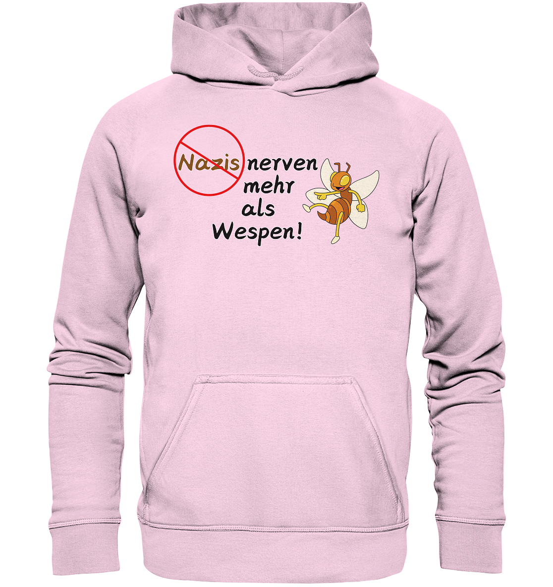 Nazis nerven mehr als Wespen - Basic Unisex Hoodie