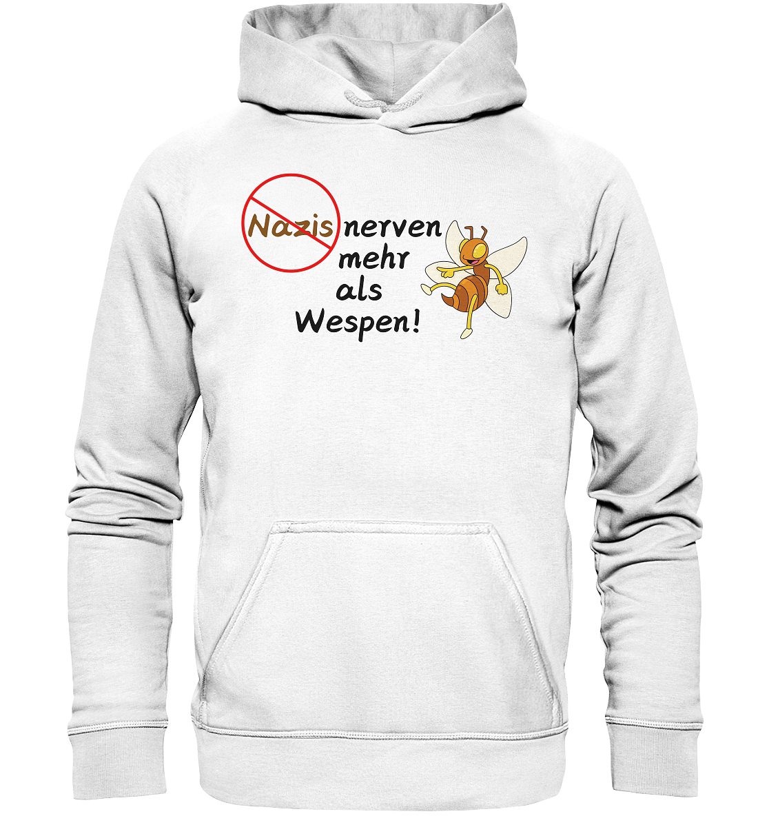 Nazis nerven mehr als Wespen - Basic Unisex Hoodie
