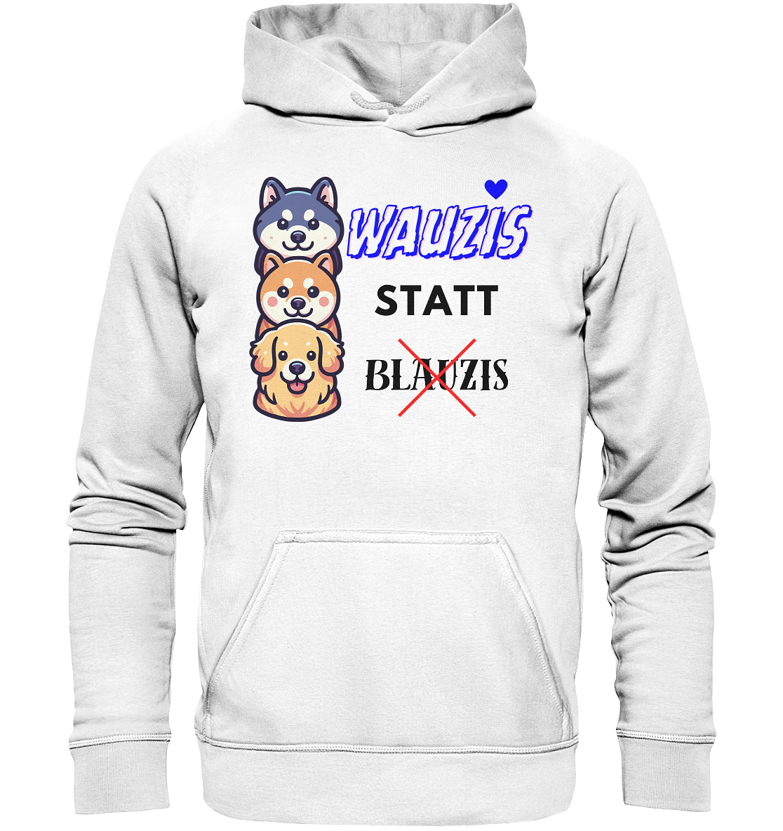 Wauzis statt Blauzis - Basic Unisex Hoodie