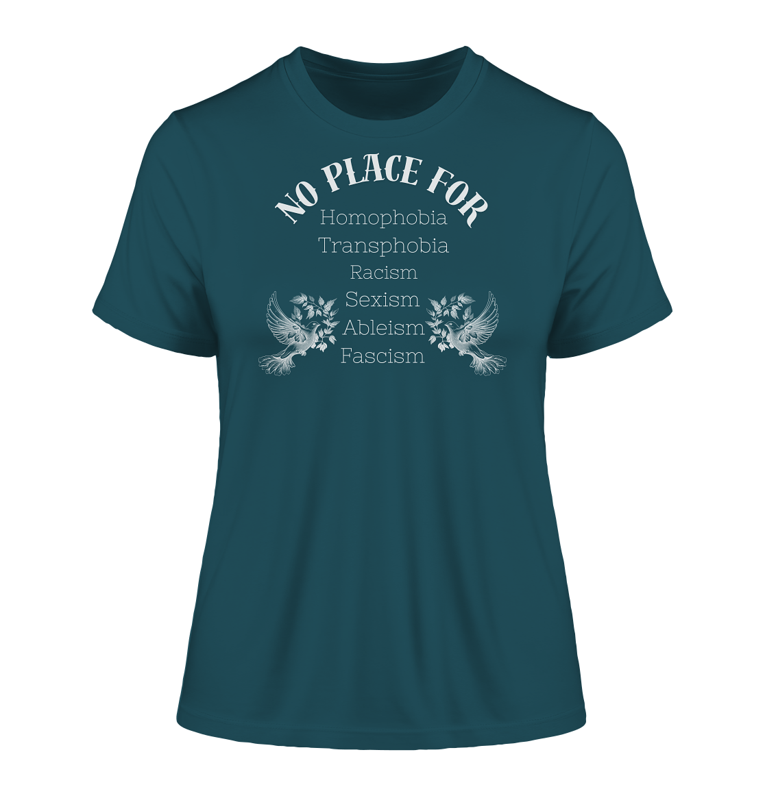 No Place For (weiße Schrift) - Fitted Ladies Organic Shirt