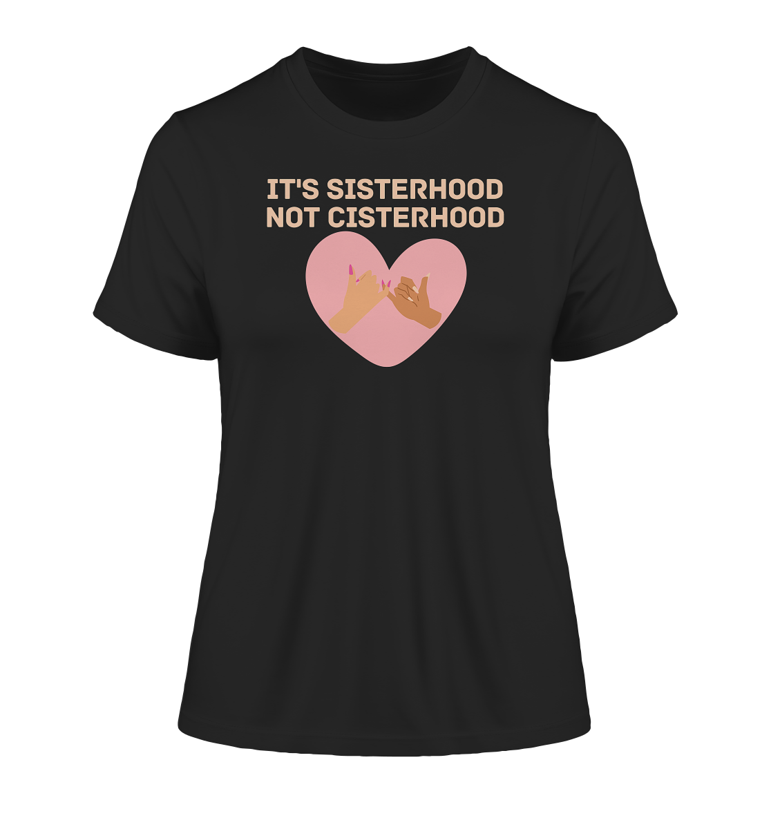 It's Sisterhood Not Cisterhood - Fitted Ladies Organic Shirt