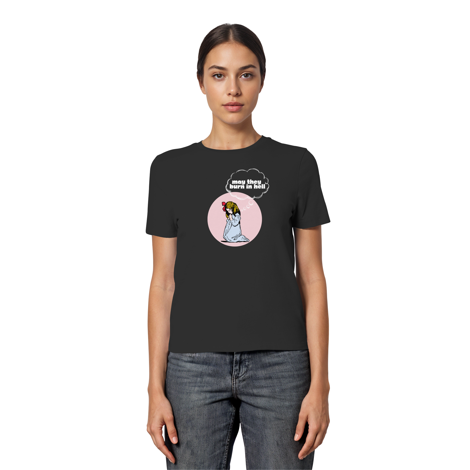May They Burn in Hell - Fitted Ladies Organic Shirt