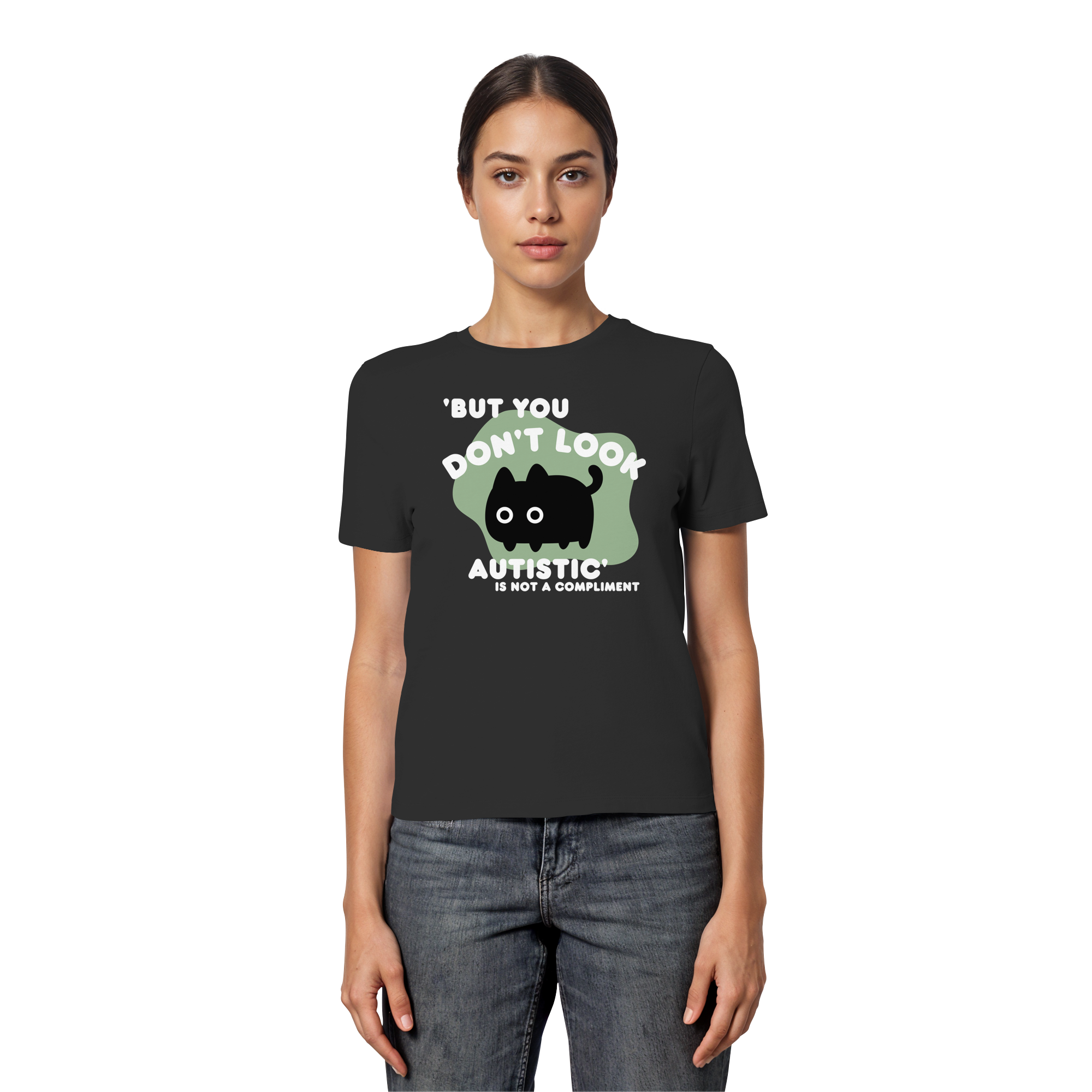 But you dont look autistic is not a Compliment - Fitted Ladies Organic Shirt