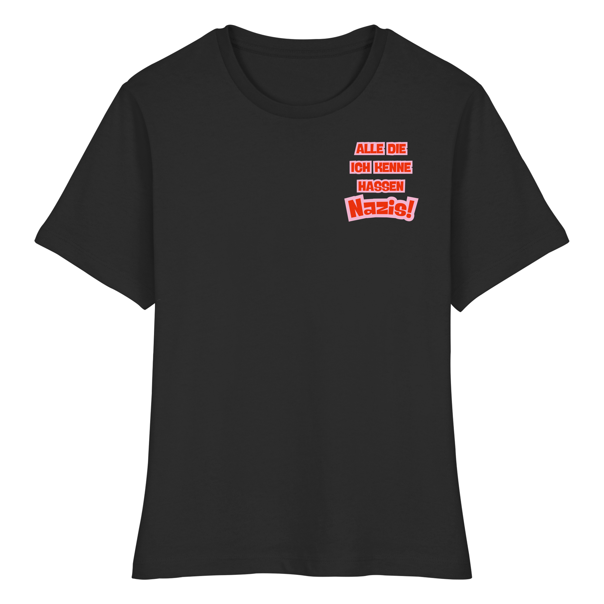 Alle die ich kenne hassen Nazis - Fitted Ladies Organic Shirt