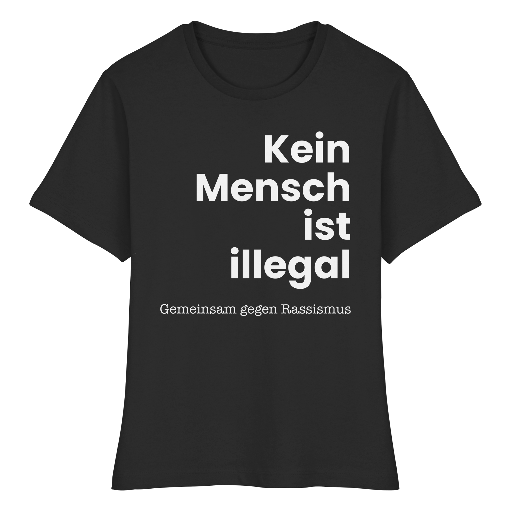 Kein Mensch ist illegal "Gemeinsam gegen Rassismus Edition" Frontprint - Fitted Ladies Organic Shirt