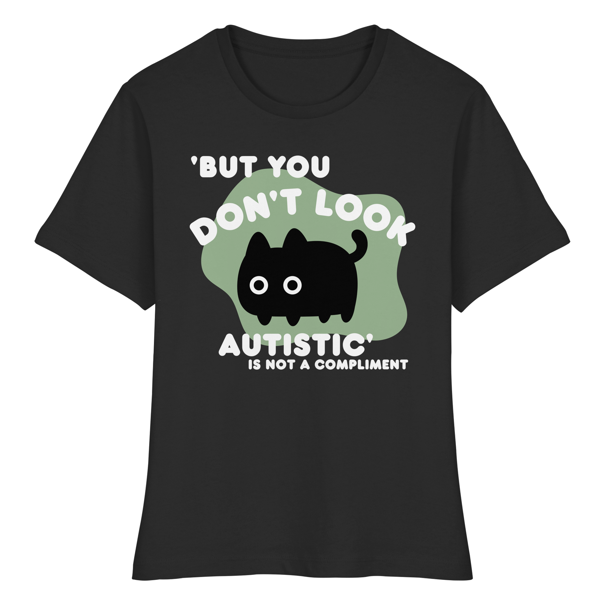 But you dont look autistic is not a Compliment - Fitted Ladies Organic Shirt