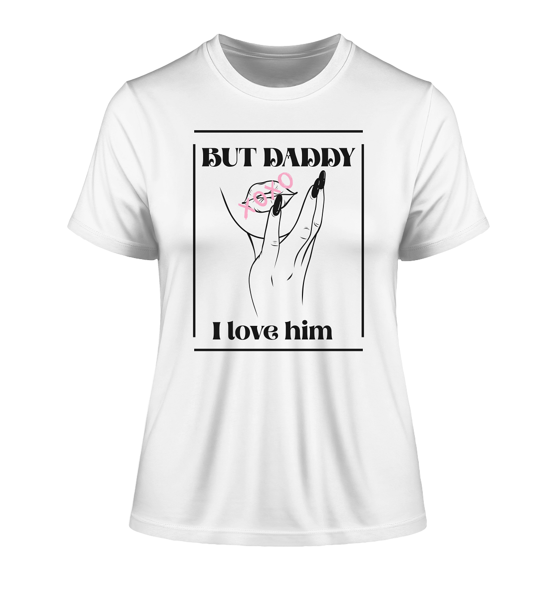 But Daddy I Love Him (hell) - Fitted Ladies Organic Shirt