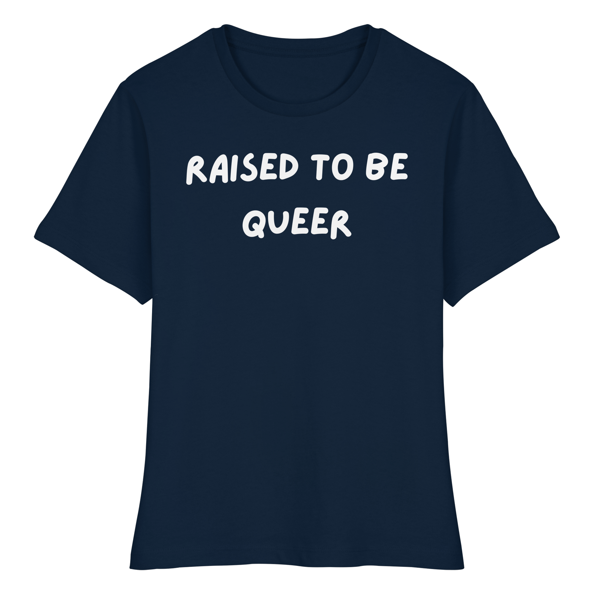 Raised To Be Queer - Fitted Ladies Organic Shirt