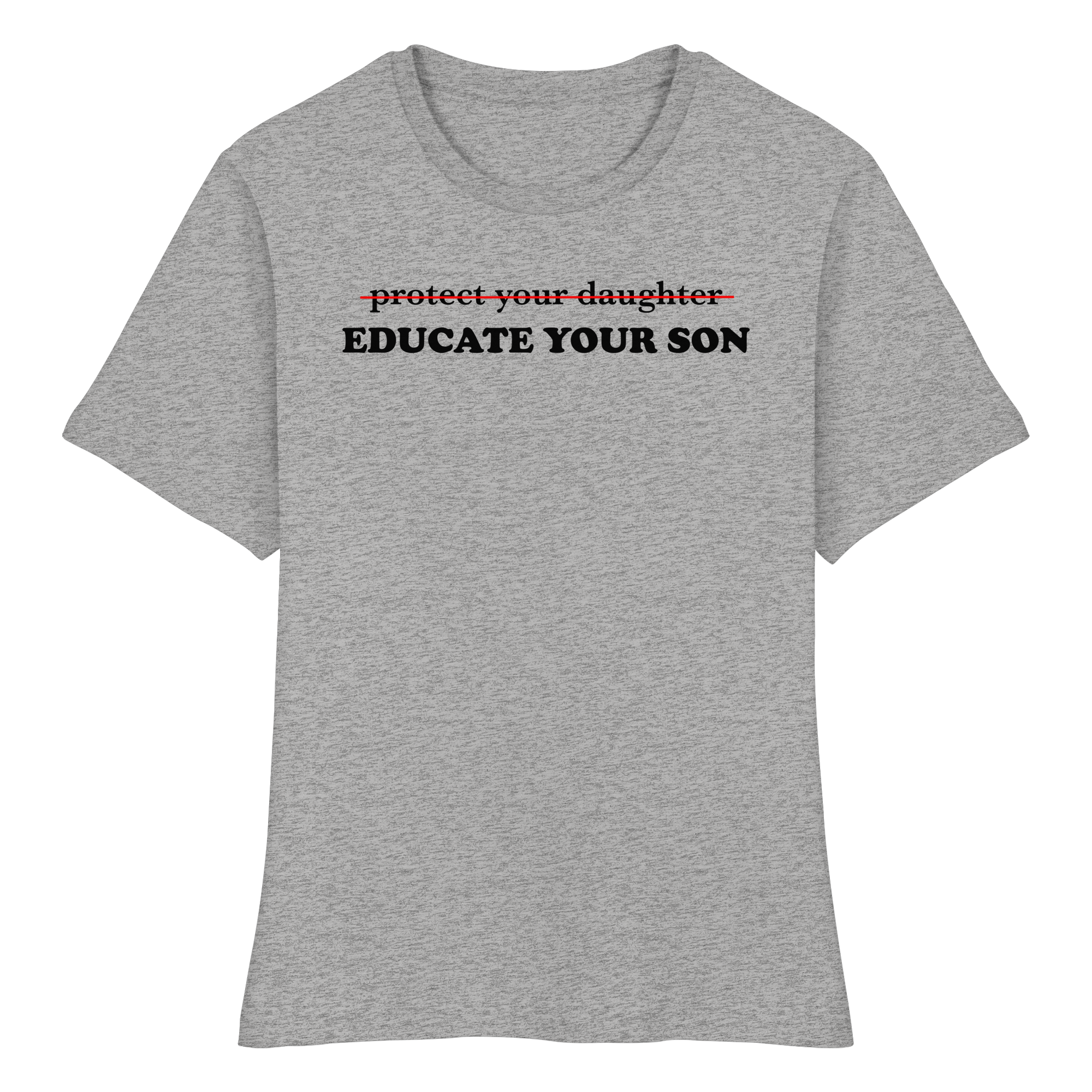 Don't Protect Your Daughters: Educate Your Sons "Singular Edition" - Fitted Ladies Organic Shirt