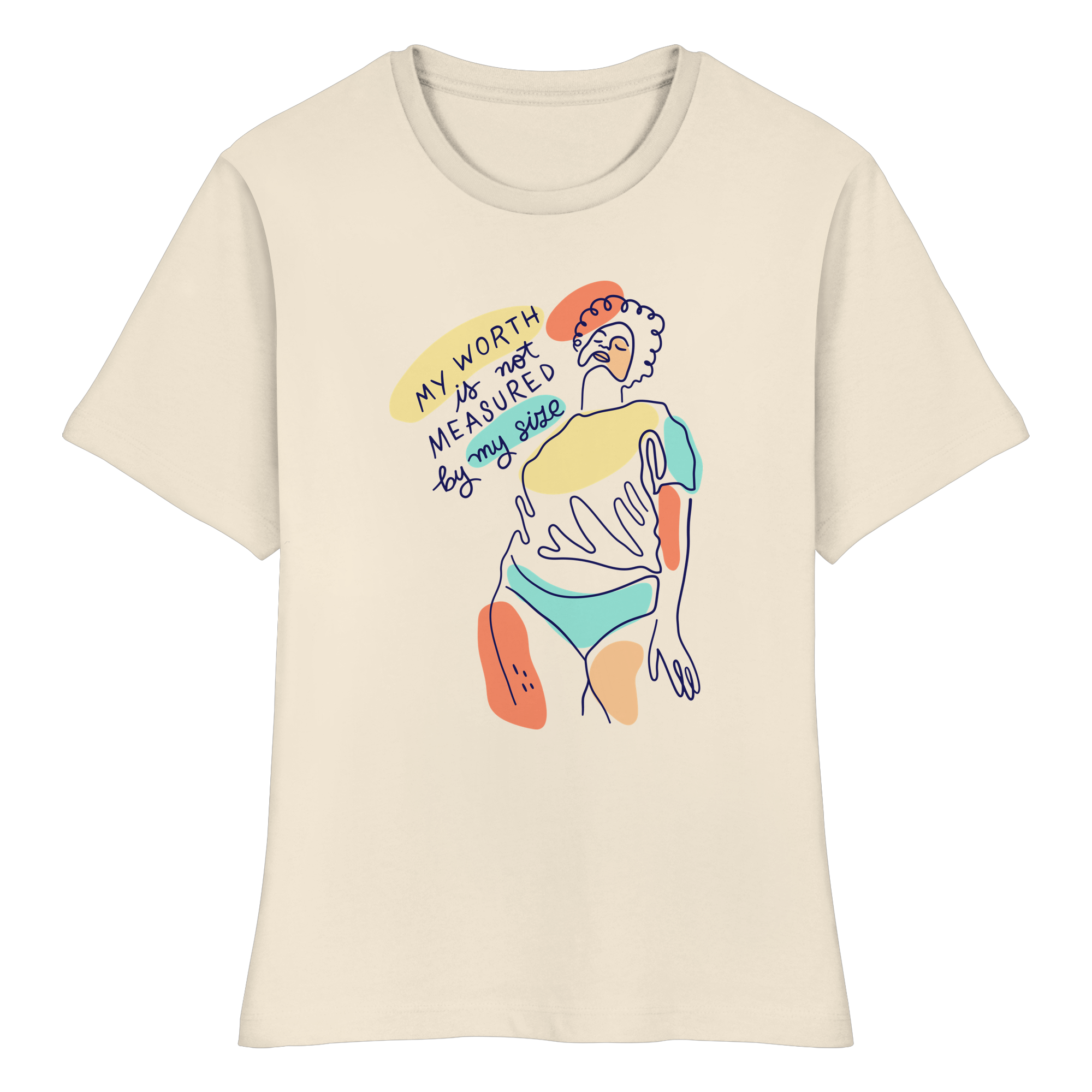 My Worth is not Measured by my Size - Fitted Ladies Organic Shirt