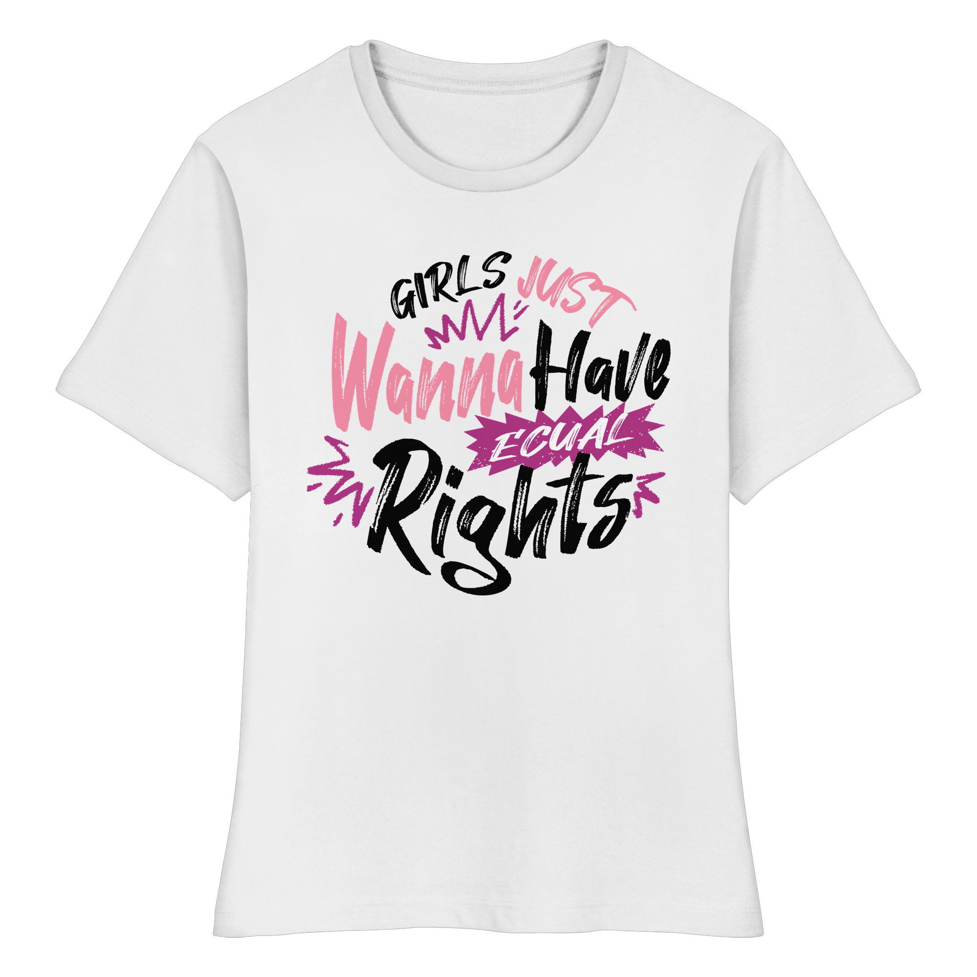 Girls Just Wanna Have Equal Rights - Fitted Ladies Organic Shirt