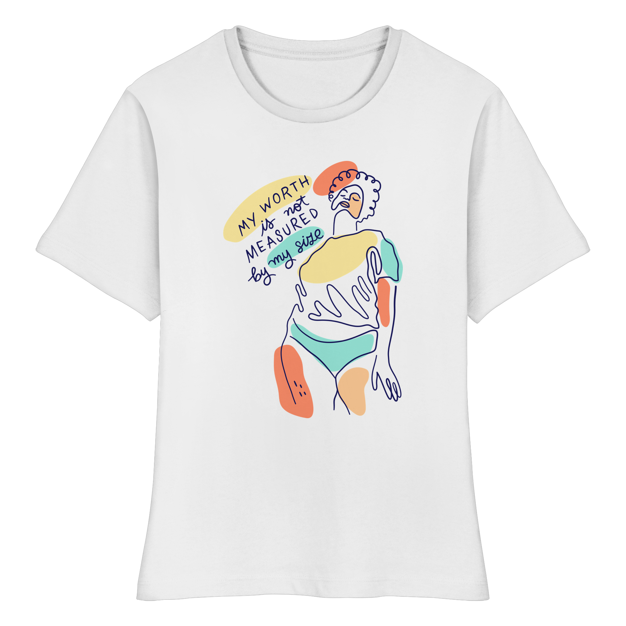 My Worth is not Measured by my Size - Fitted Ladies Organic Shirt