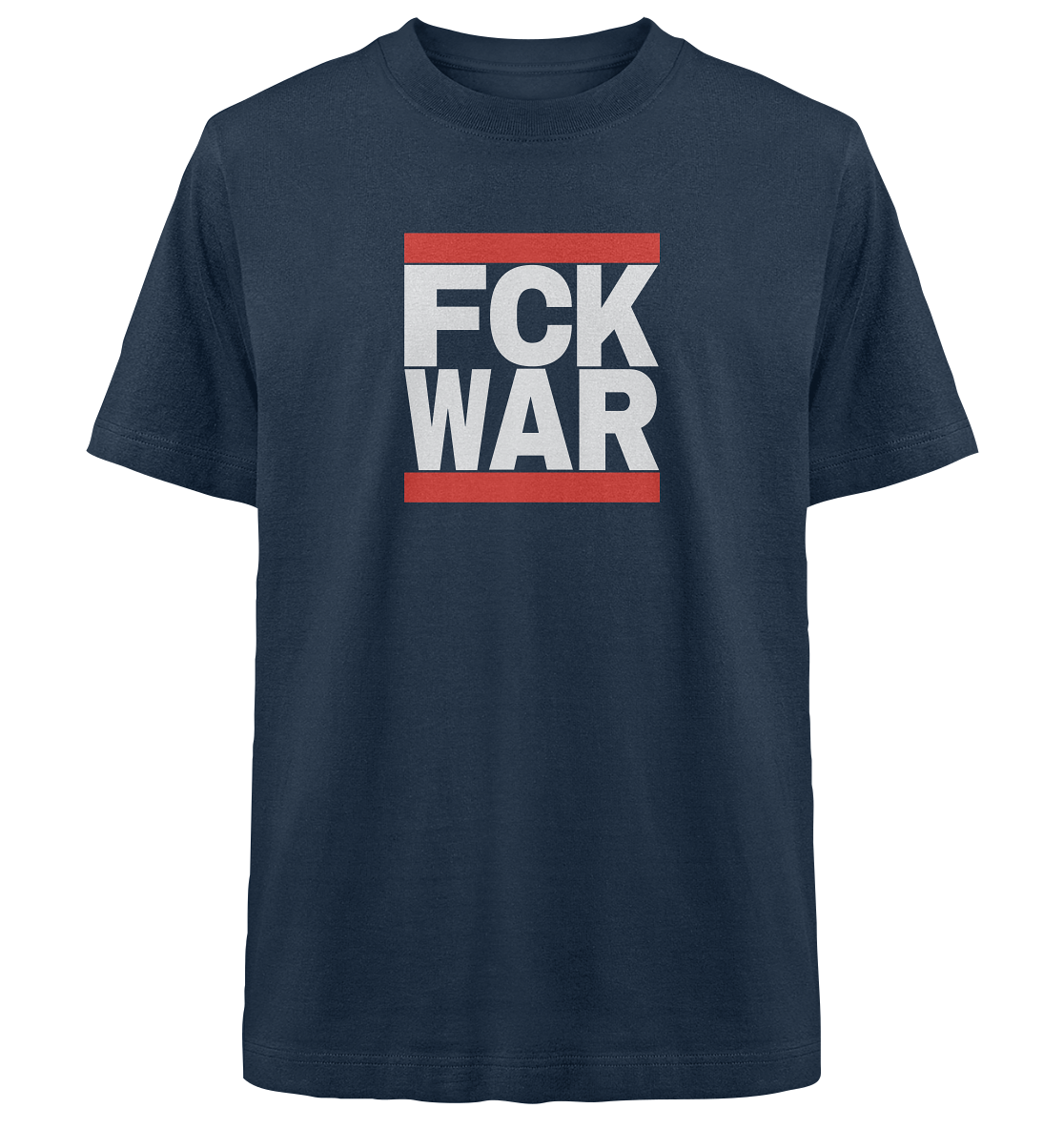 FCK WAR (weiße Schrift) - Heavy Oversized Organic Shirt