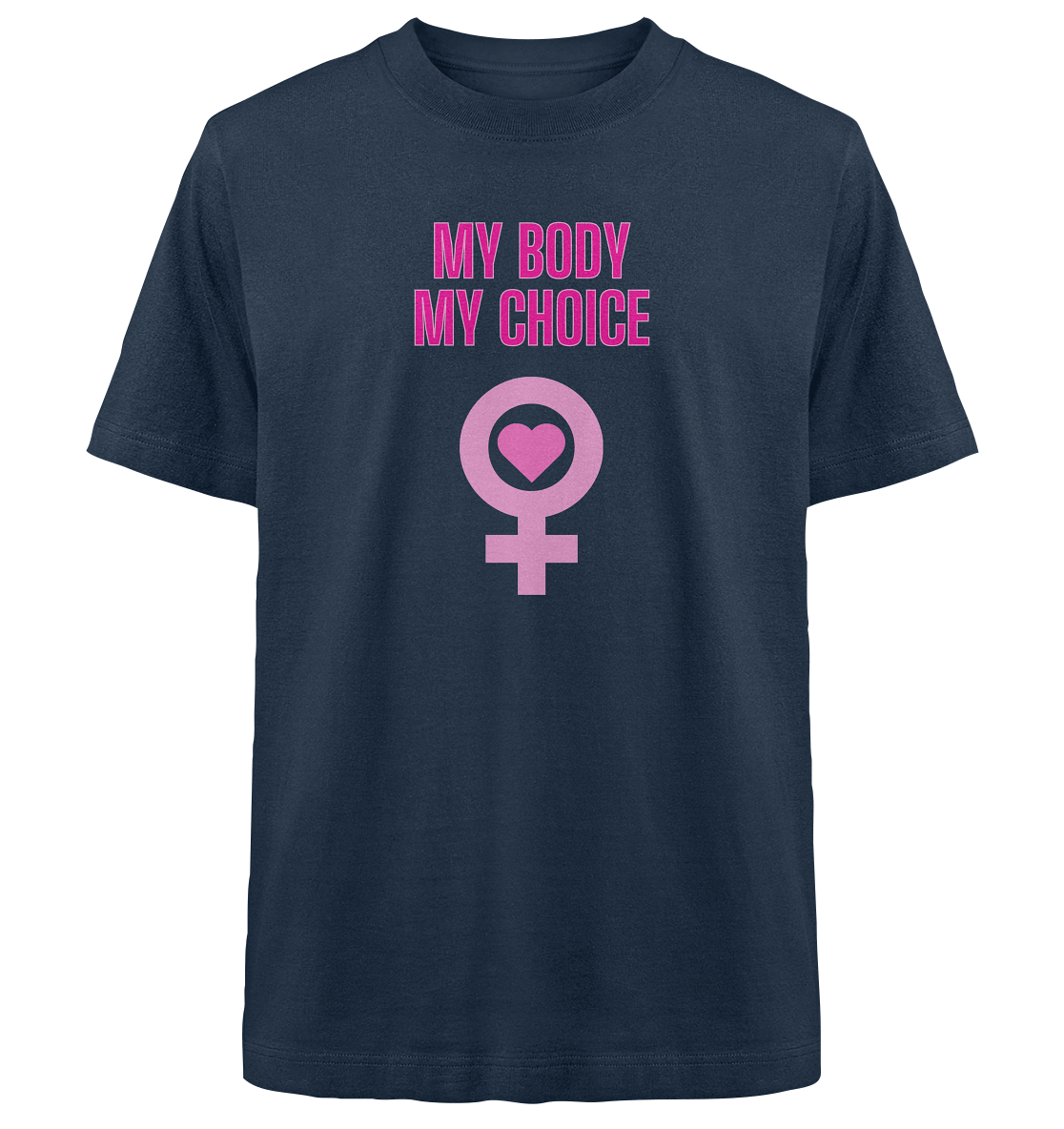My Body My Choice "Pink Power Edition" - Heavy Oversized Organic Shirt