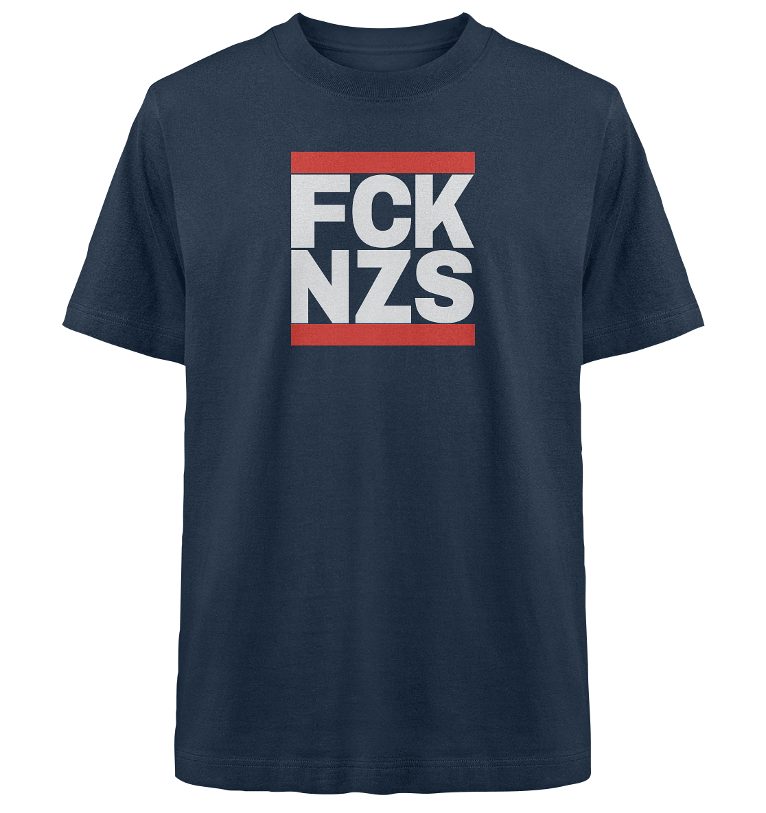 FCK NZS (weiße Schrift) - Heavy Oversized Organic Shirt