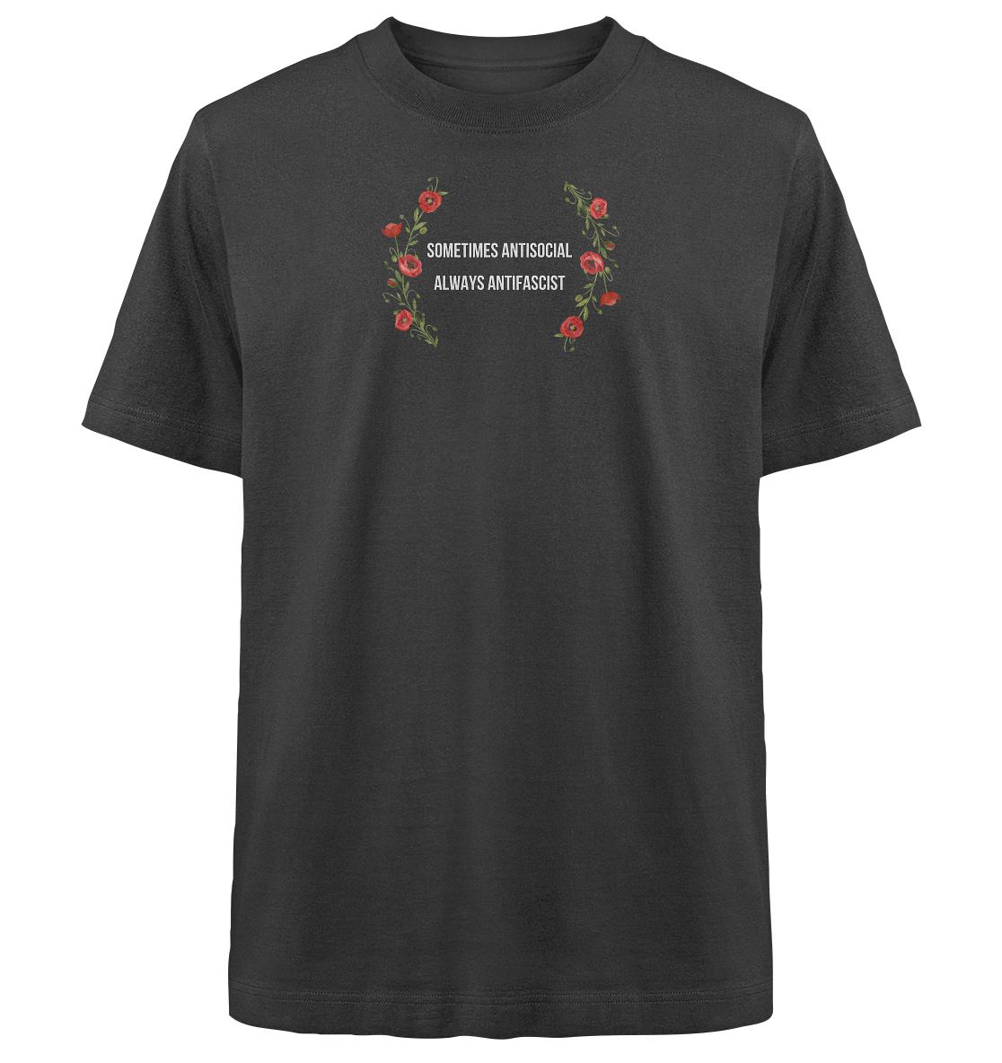 Sometimes Antisocial Always Antifascist - Heavy Oversized Organic Shirt