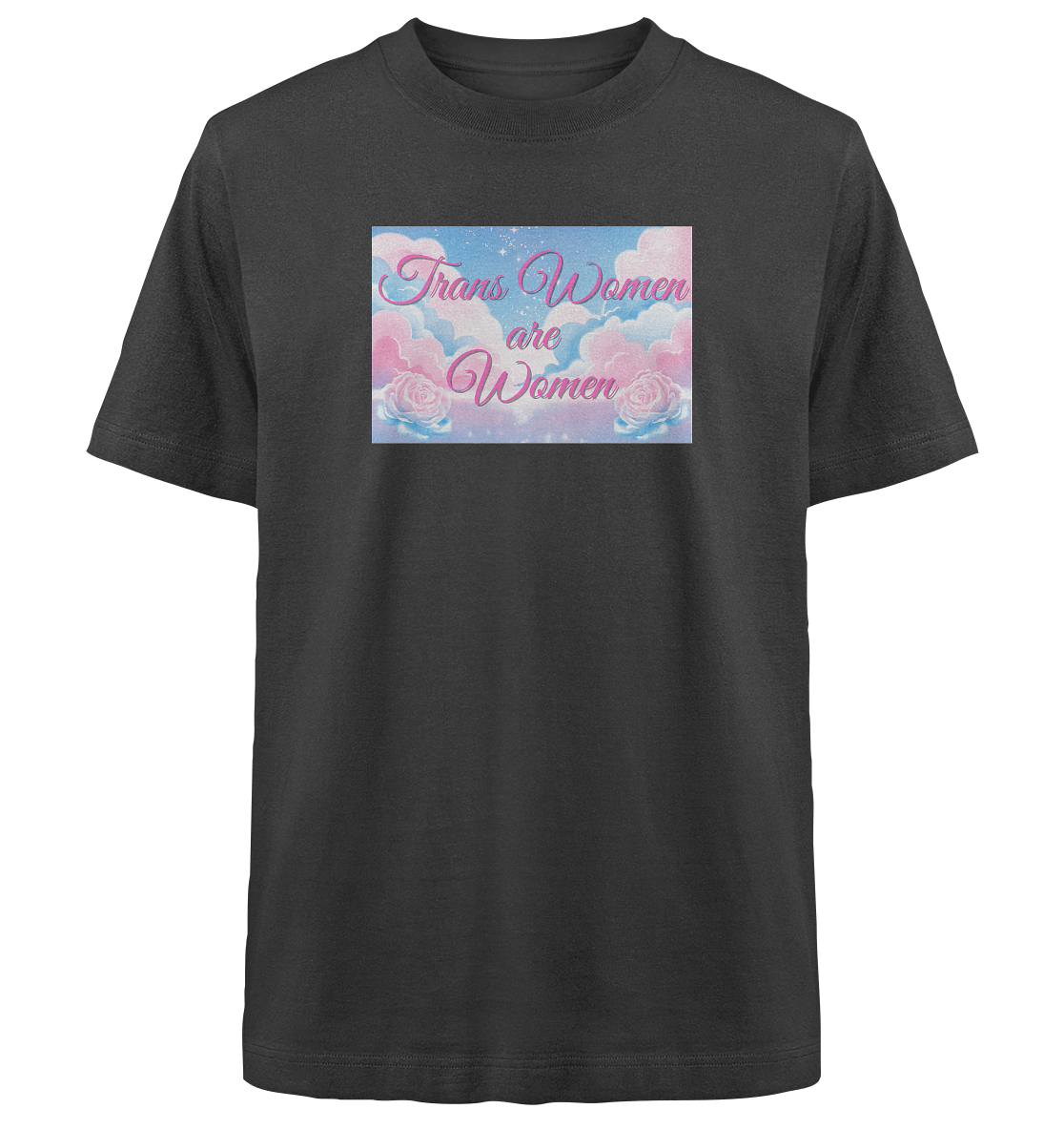 Trans Women are Women "Rosenhimmel Edition" - Heavy Oversized Organic Shirt