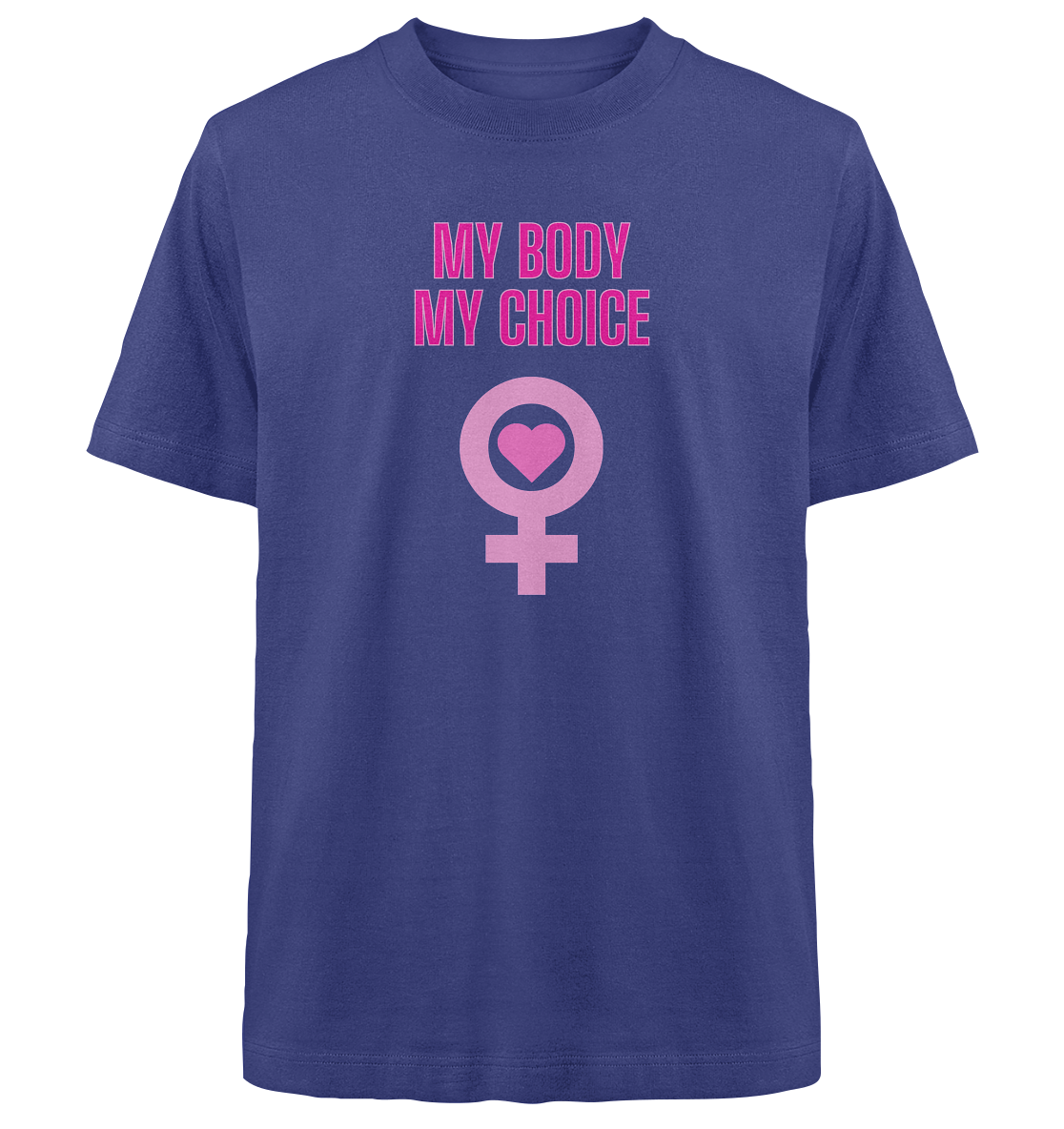 My Body My Choice "Pink Power Edition" - Heavy Oversized Organic Shirt