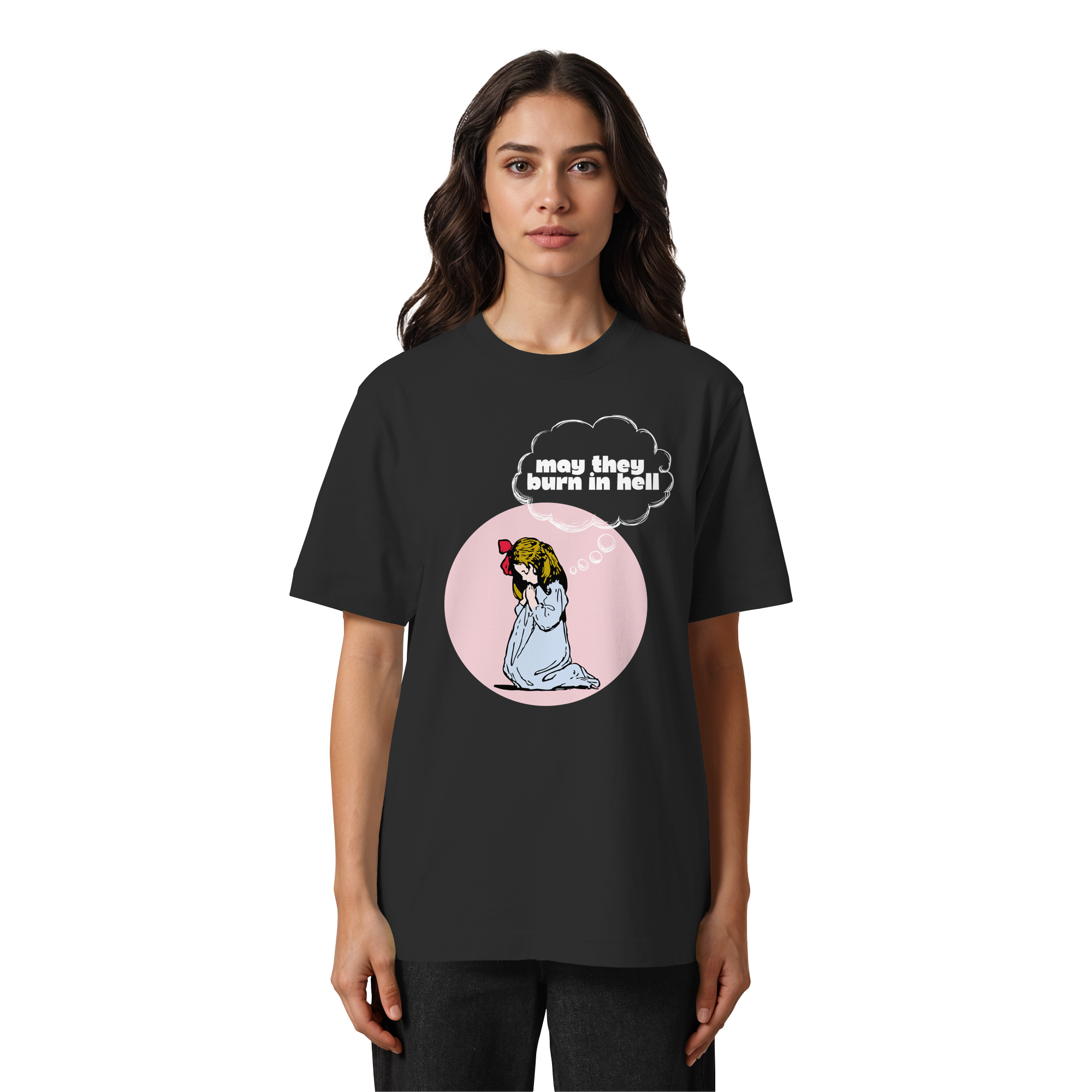 May They Burn in Hell - Heavy Oversized Organic Shirt