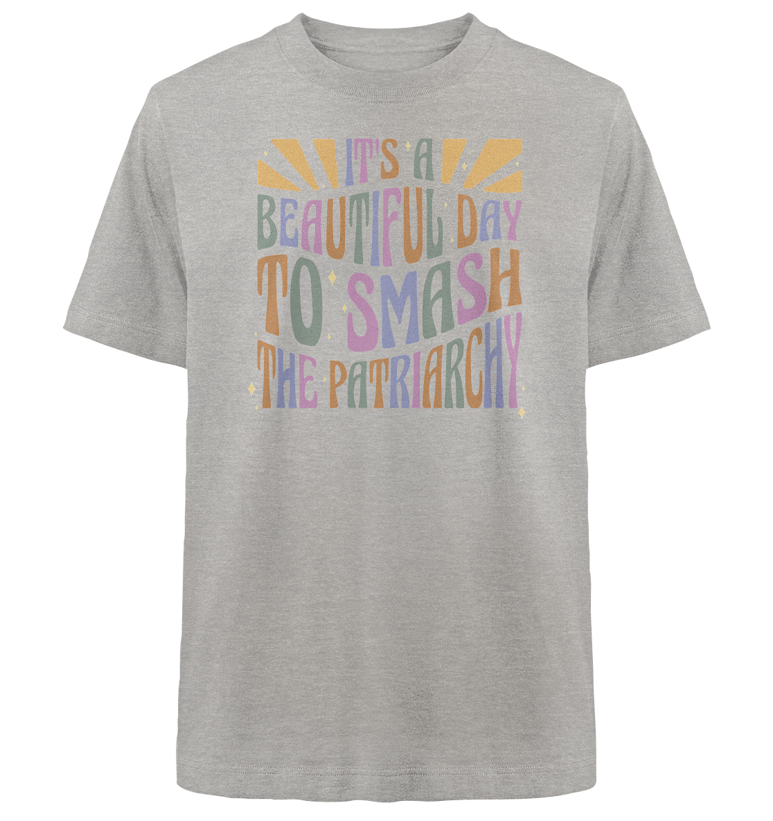 It's a Beautiful Day to Smash the Patriarchy - Heavy Oversized Organic Shirt