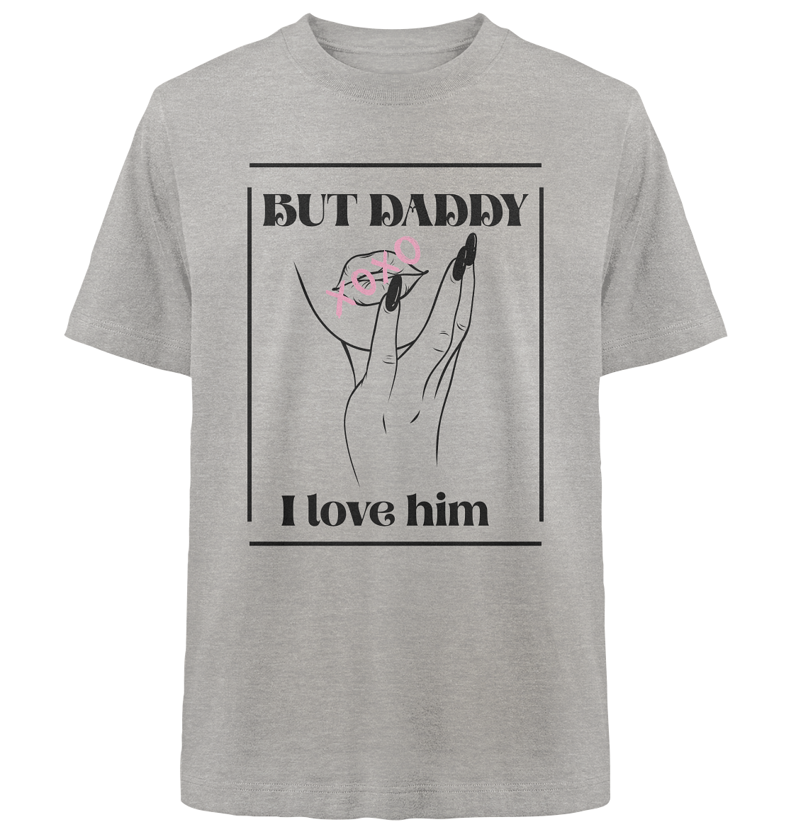 But Daddy I Love Him (hell) - Heavy Oversized Organic Shirt