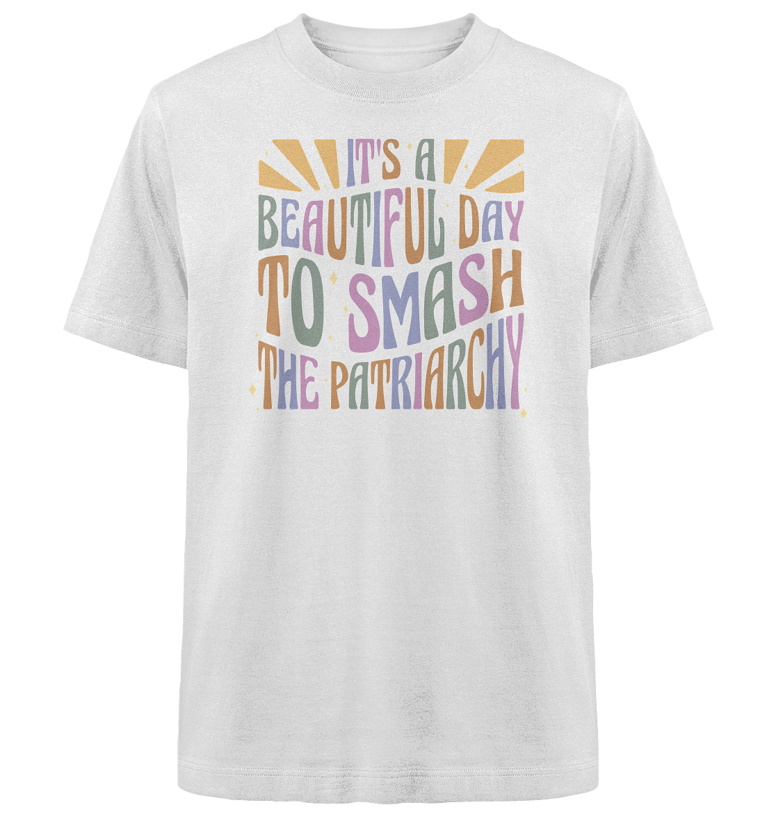 It's a Beautiful Day to Smash the Patriarchy - Heavy Oversized Organic Shirt