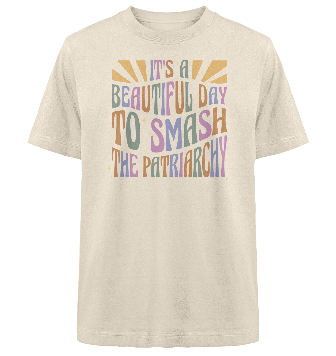 It's a Beautiful Day to Smash the Patriarchy - Heavy Oversized Organic Shirt