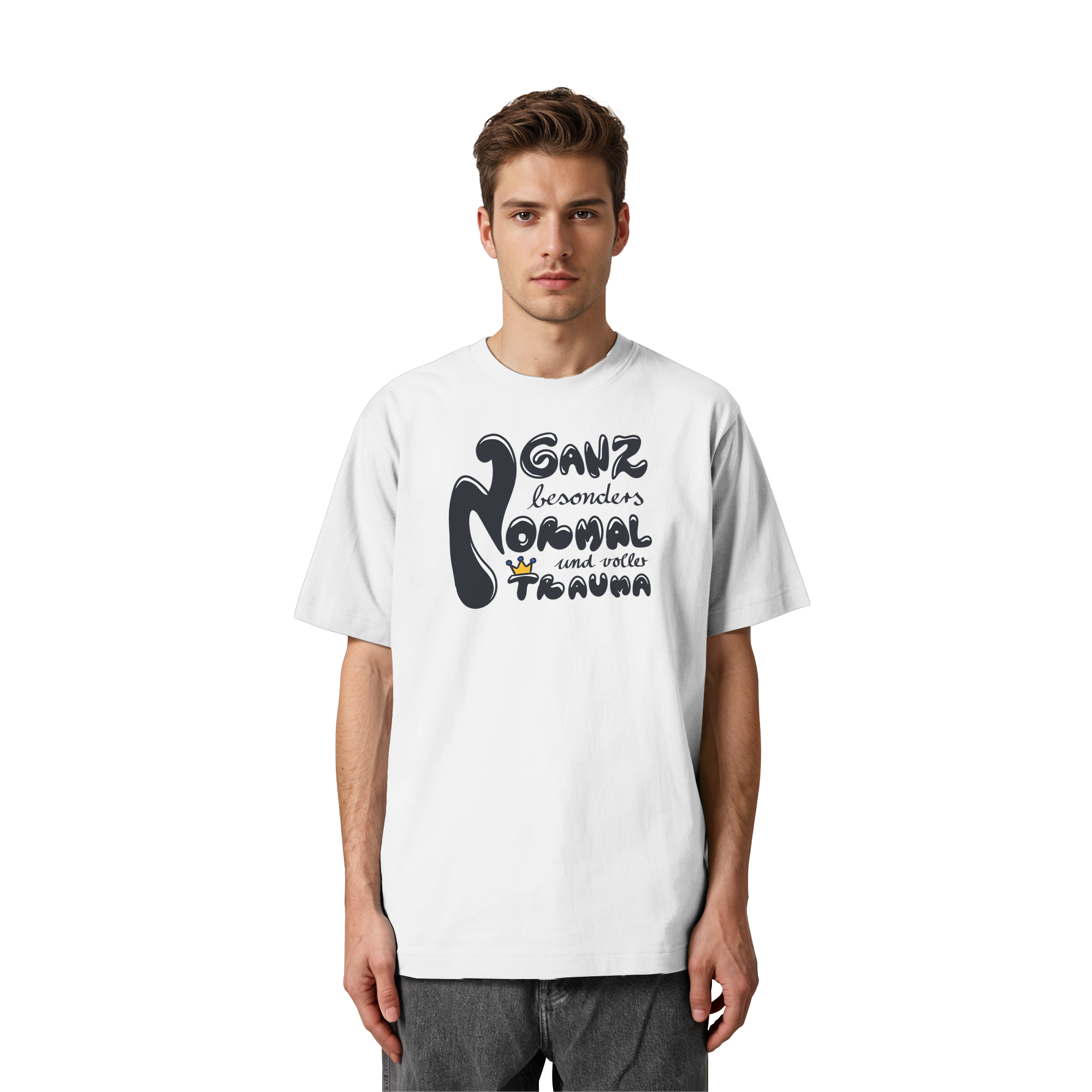 Ganz besonders Normal und voller Trauma "Schwarze Edition" - Heavy Oversized Organic Shirt