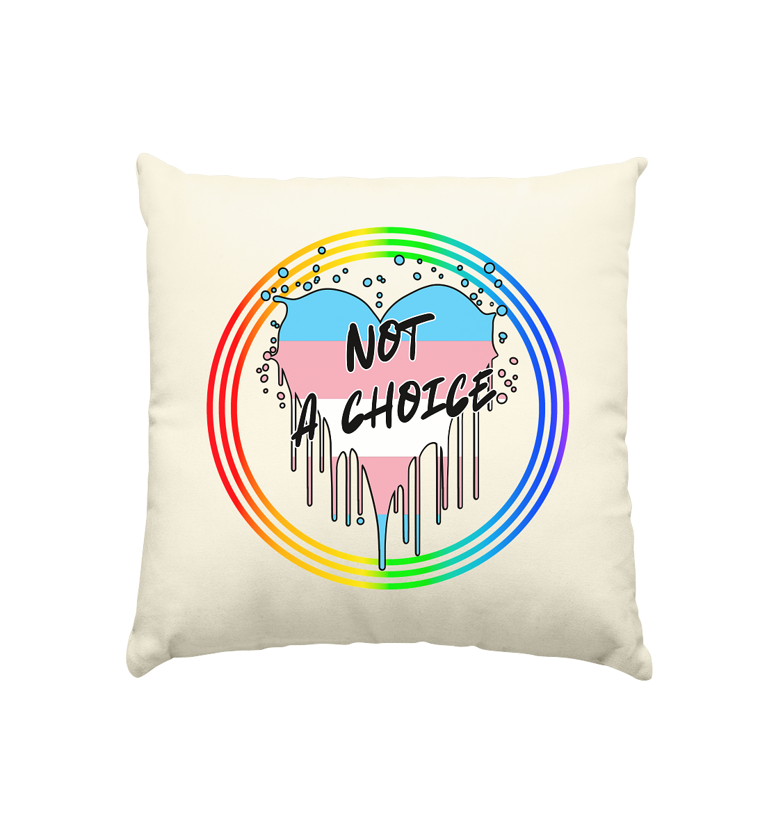 Trans Not a Choice "Regenbogenkreis Edition" - Kissen natur 40x40cm