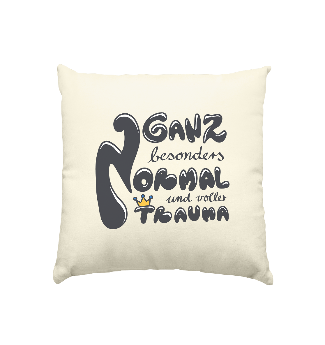 Ganz besonders Normal und voller Trauma "Schwarze Edition" - Kissen natur 40x40cm