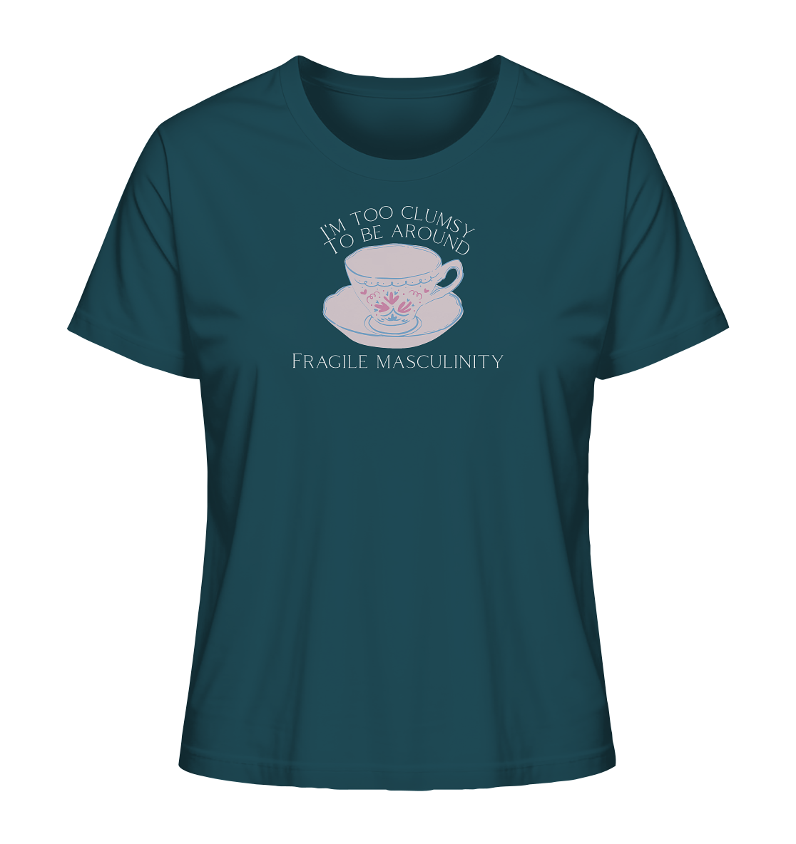 I'm too clumsy to be around fragile masculinity - Ladies Organic Shirt