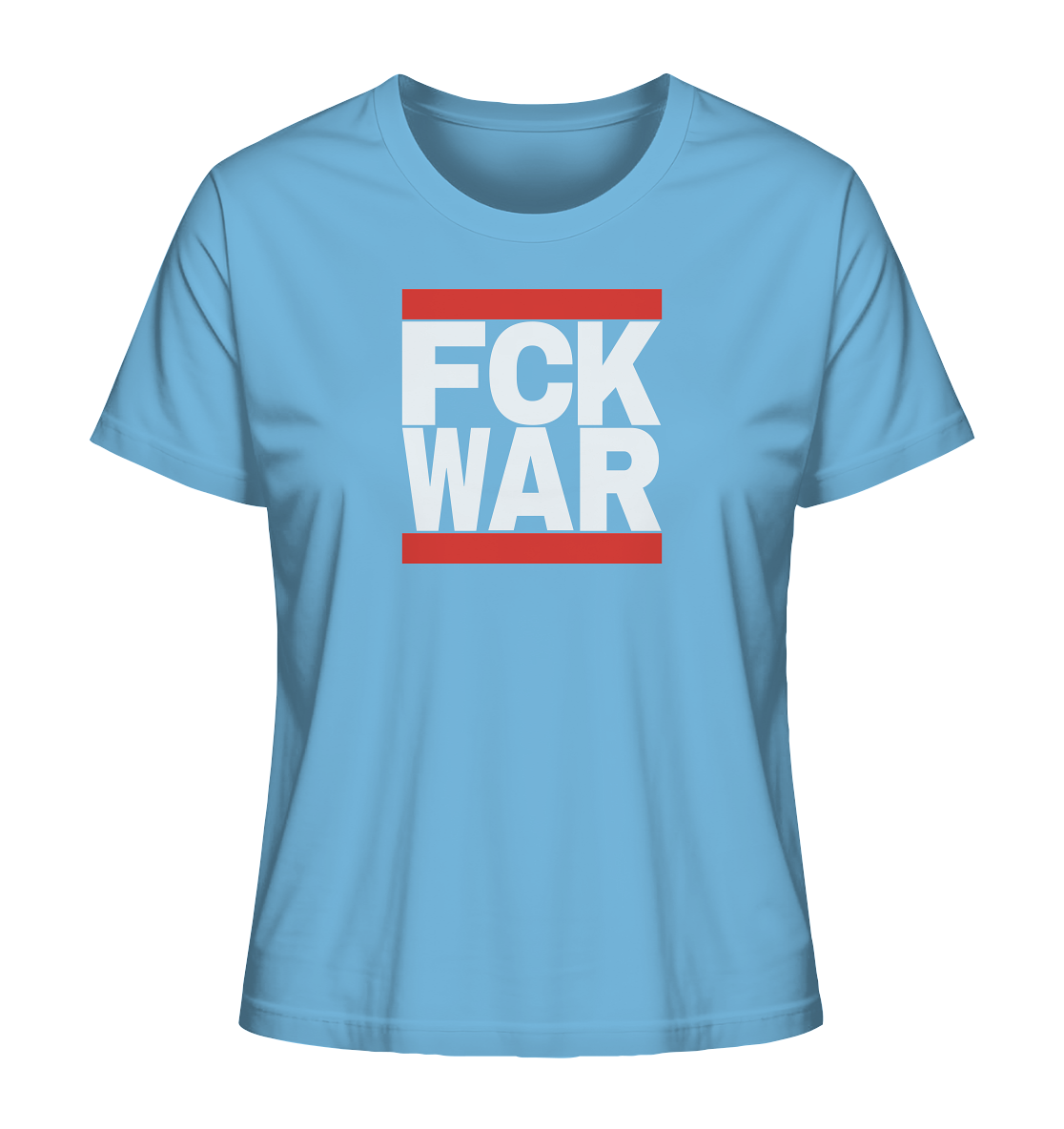 FCK WAR (weiße Schrift) - Ladies Organic Shirt